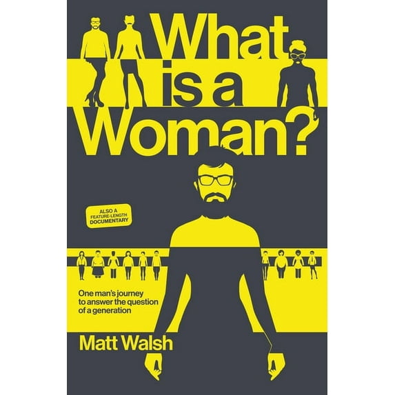 What Is a Woman?: One Man's Journey to Answer the Question of a Generation, (Hardcover)