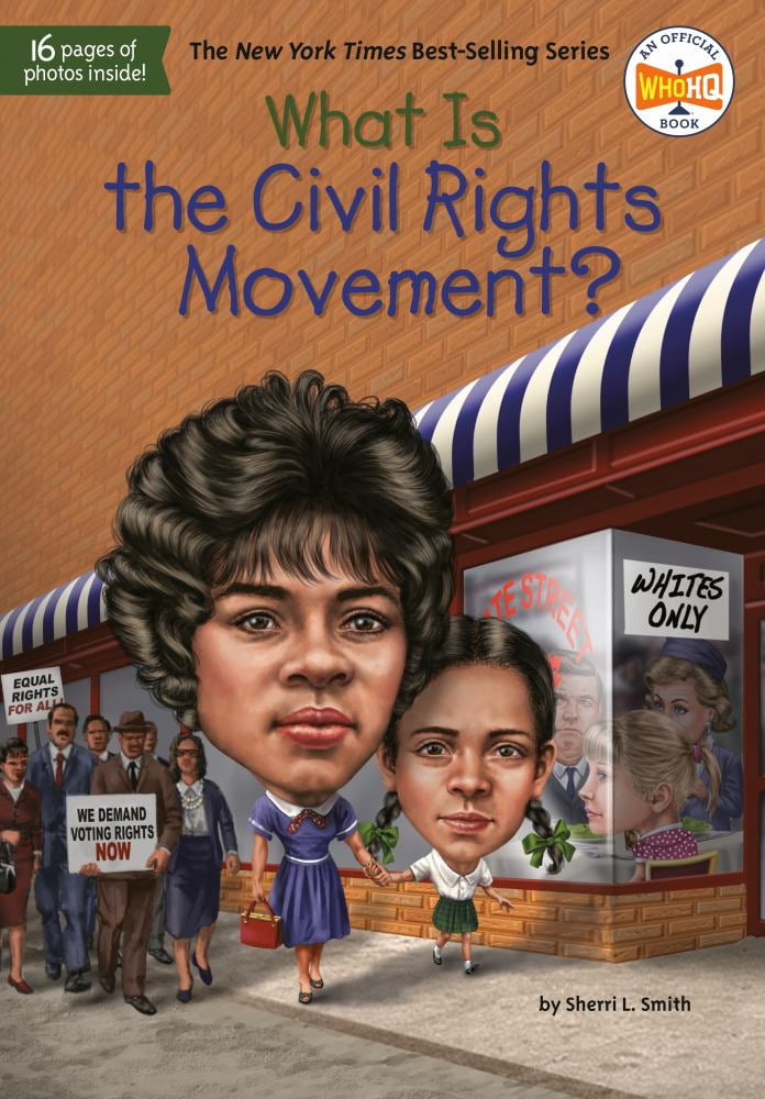 SHERRI L SMITH; WHO HQ; TIM FOLEY What Is the Civil Rights Movement? (Paperback)