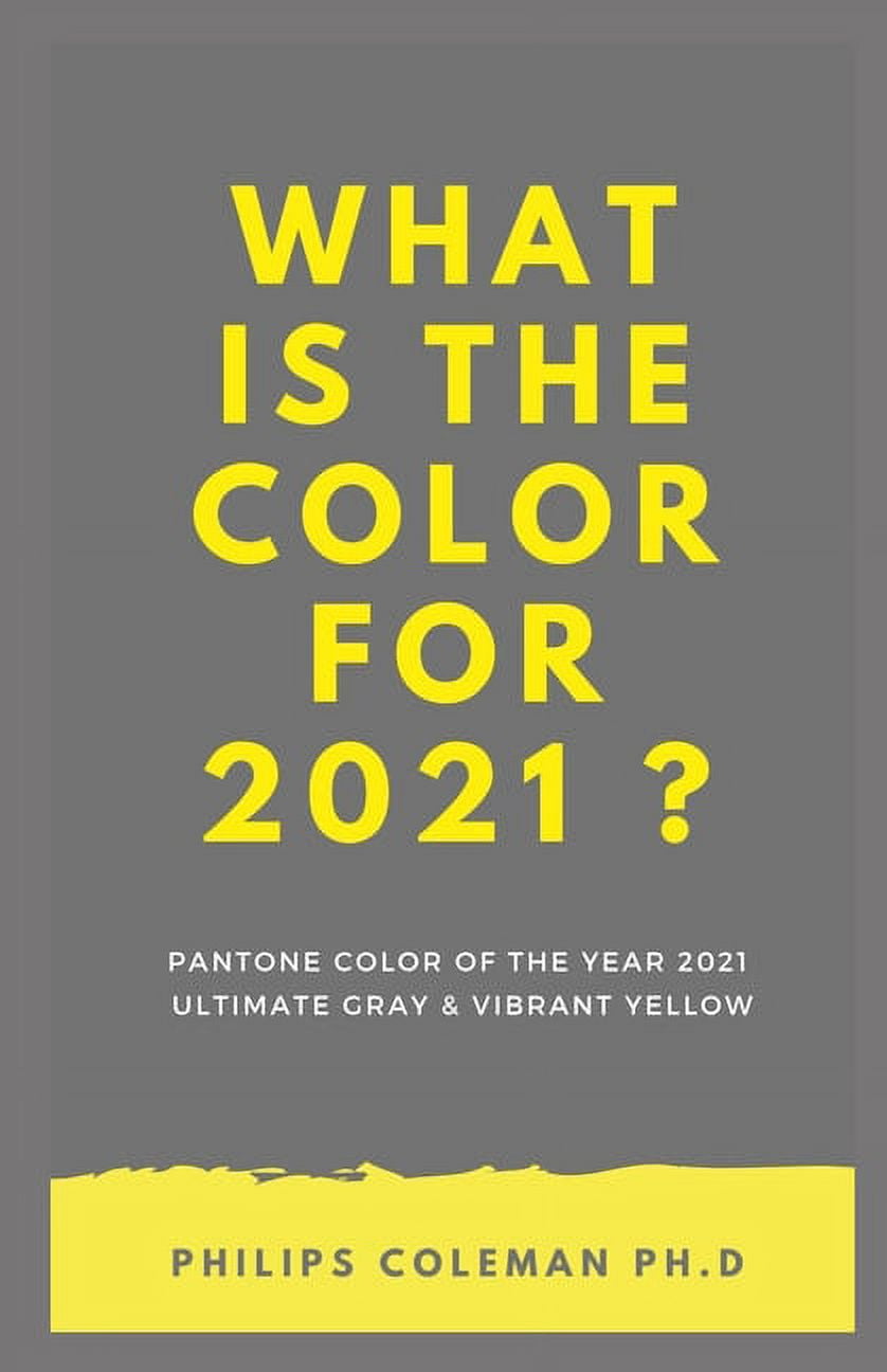 What Is the Color for 2021 ? Pantone Color Of The Year 2021 Ultimate