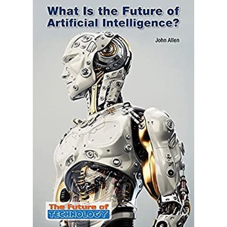 Pre-Owned What Is the Future of Artificial Intelligence? (Hardcover) 1682820602 9781682820605