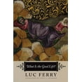 thumbnail image 1 of What Is the Good Life?, (Paperback), 1 of 1