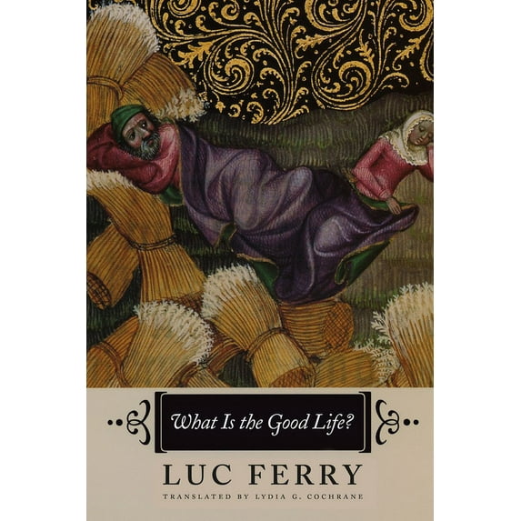 What Is the Good Life?, (Paperback)