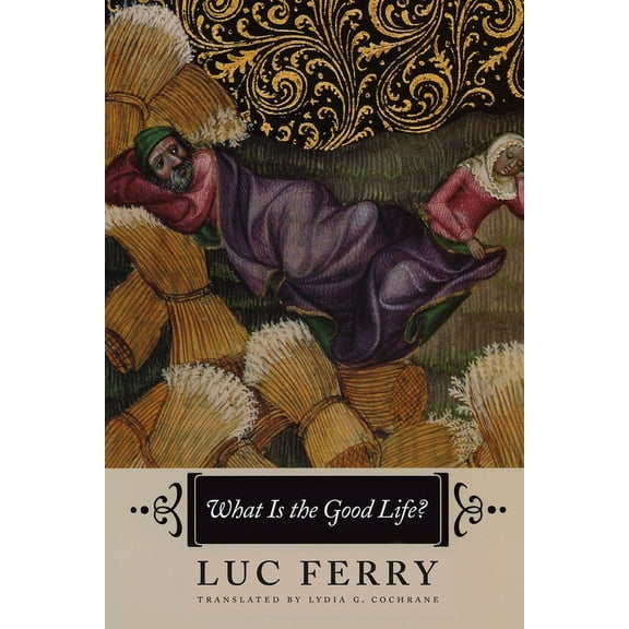 What Is the Good Life?, (Paperback)