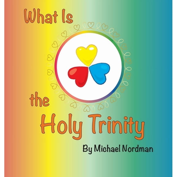 What Is the Holy Trinity, (Hardcover)