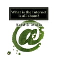 thumbnail image 1 of What is the Internet is all about?: For Beginners, (Paperback), 1 of 1