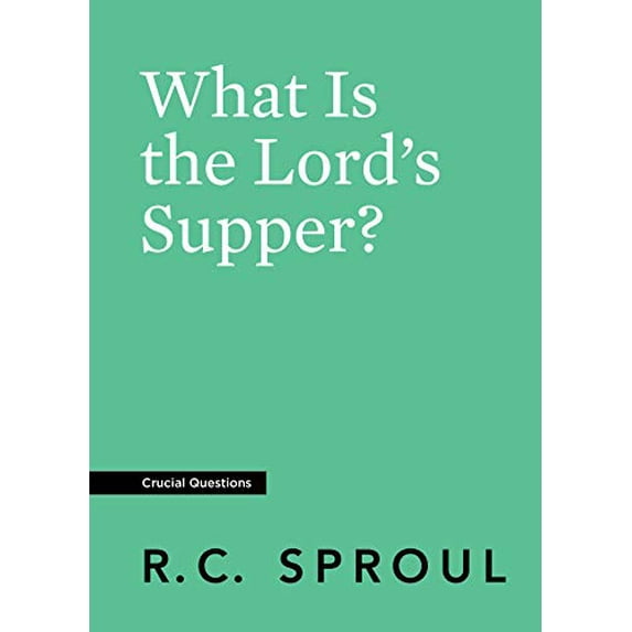 Pre-Owned What Is the Lord's Supper? (Paperback) by R C Sproul