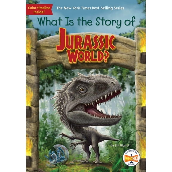 What Is the Story Of? What Is the Story of Jurassic World?, (Paperback)