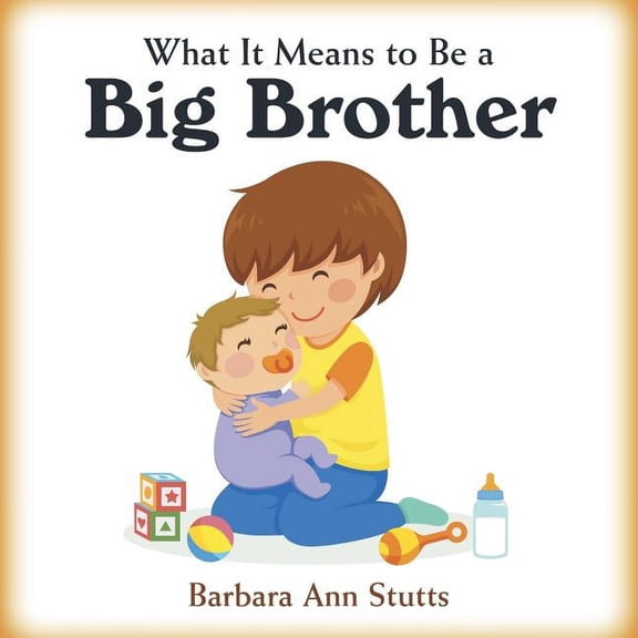 What It Means to Be a Big Brother, (Paperback)