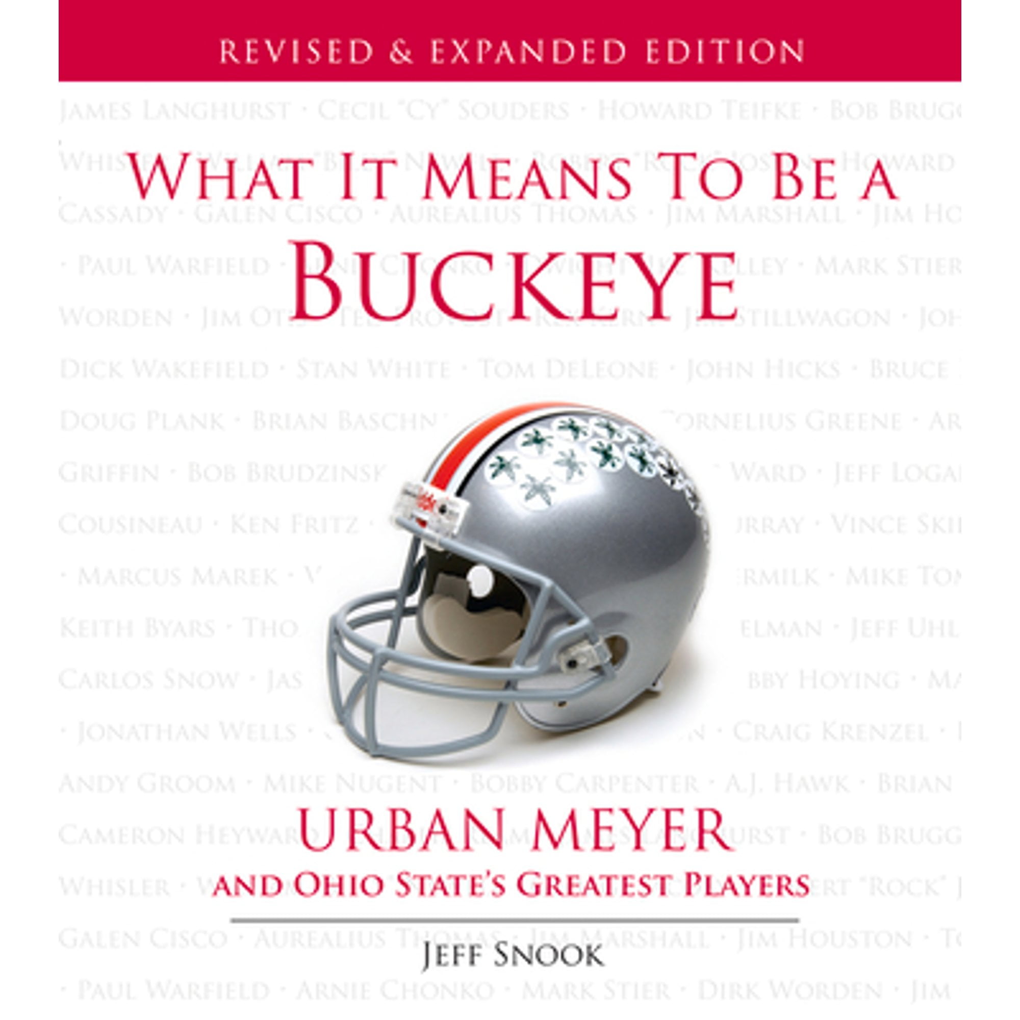 Pre-Owned What It Means to Be a Buckeye: Urban Meyer and Ohio State's Greatest Players (Hardcover) 1600786472 9781600786471