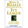 thumbnail image 1 of Pre-Owned What It Really Takes to Get Into Ivy League & Other Highly Selective Colleges (Paperback) 007141259X 9780071412599, 1 of 1