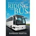 thumbnail image 1 of What It's Like Riding the Bus, (Paperback), 1 of 1