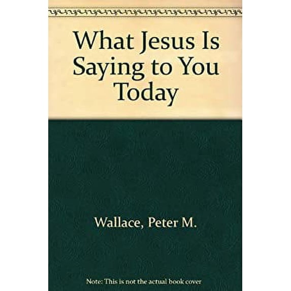 Pre-Owned What Jesus Is Saying to You Today (Paperback) 0840792026 9780840792020