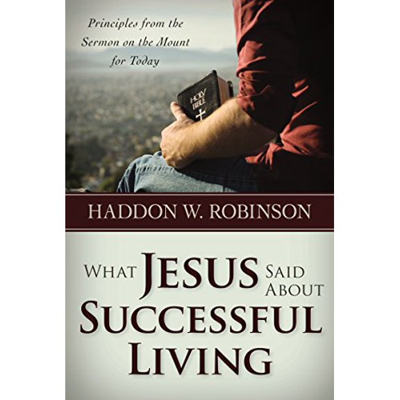 Pre-Owned What Jesus Said about Successful Living: Principles from the Sermon on the Mount for Today Paperback