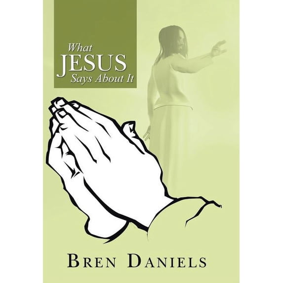 What Jesus Says About It