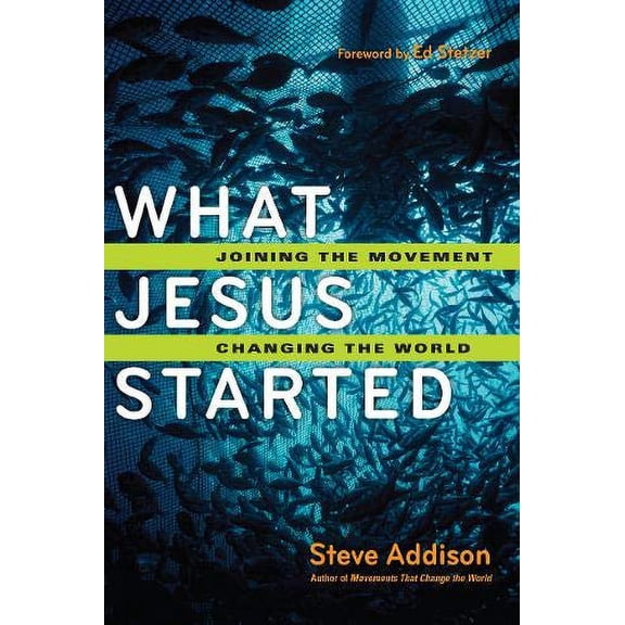 Pre-Owned What Jesus Started: Joining the Movement, Changing the World (Paperback) 0830836594 9780830836598