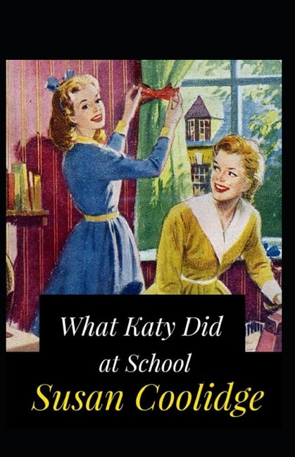 What Katy Did at School Annotated (Paperback)