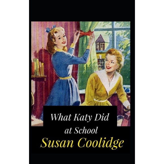 What Katy Did at School Annotated (Paperback)