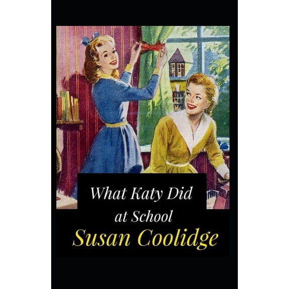 What Katy Did at School Annotated (Paperback)