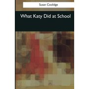 What Katy Did at School Paperback