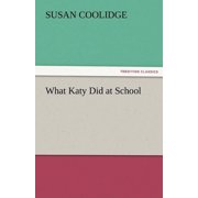 What Katy Did at School Paperback