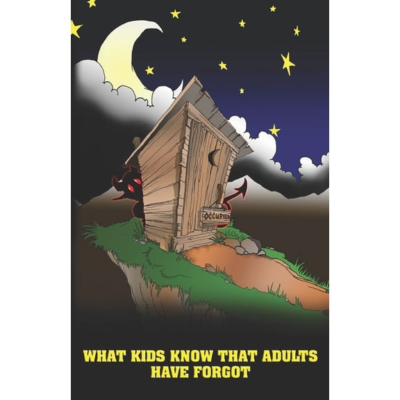 What Kids Know That Adults Have Forgot (Paperback)