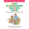 thumbnail image 1 of What Kindergarten Teachers Know: Practical and Playful Ways for Parents to Help Children Listen, Learn, and Cooperate at, (Paperback), 1 of 1