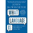 thumbnail image 1 of Pre-Owned What Language Is: And What It Isn't and What It Could Be (Paperback) 159240720X 9781592407200, 1 of 1