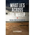thumbnail image 1 of Pre-Owned What Lies Across the Water: The Real Story of the Cuban Five (Paperback) 1552665429 9781552665428, 1 of 1