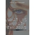 thumbnail image 1 of What Lies Beneath the Pines : The Courage to Save a Life (Hardcover), 1 of 2