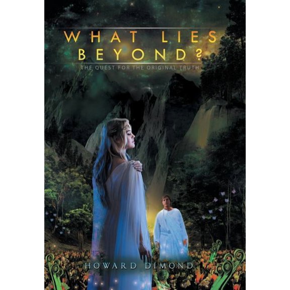 What Lies Beyond?: The Quest for the Original Truth (Hardcover)