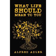 What Life Should Mean To You, Paperback