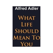 What Life Should Mean To You, Paperback