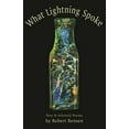 thumbnail image 1 of What Lightning Spoke: New & Selected Poems by Robert Bensen (Paperback), 1 of 1