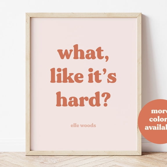 What Like Its Hard Feminist Blush Pink Quote Poster, Unframed Canvas 24x36in