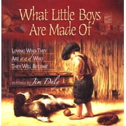 What Little Boys Are Made Of Loving Who They Are and Who They Will Become Hardcover