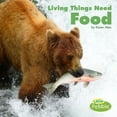 thumbnail image 1 of What Living Things Need Living Things Need Food, (Paperback), 1 of 1