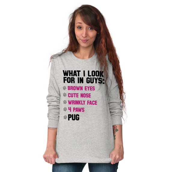 What Look In Guys Pug Owner Dog Lady Women's Long Sleeve T Shirt Brisco Brands S