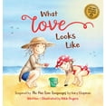 thumbnail image 1 of What Love Looks Like: Inspired by The Five Love Languages by Gary Chapman, (Hardcover), 1 of 1