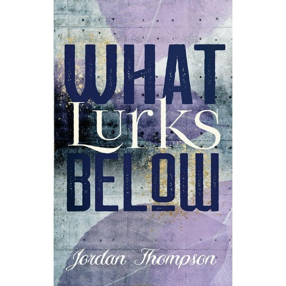 What Lurks Below (Paperback)