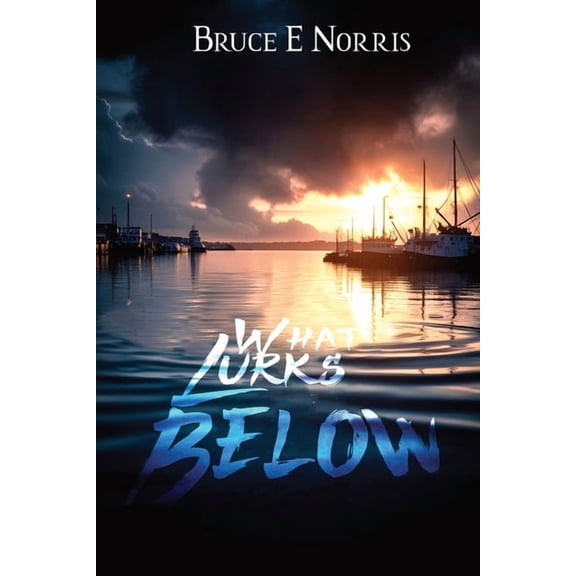 What Lurks Below, (Paperback)