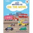 thumbnail image 1 of What Machines Do On the Move, (Hardcover), 1 of 1