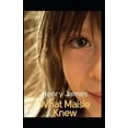 thumbnail image 1 of What Maisie Knew : Henry James (Short Stories, Classics, Literature) [Annotated] (Paperback), 1 of 1