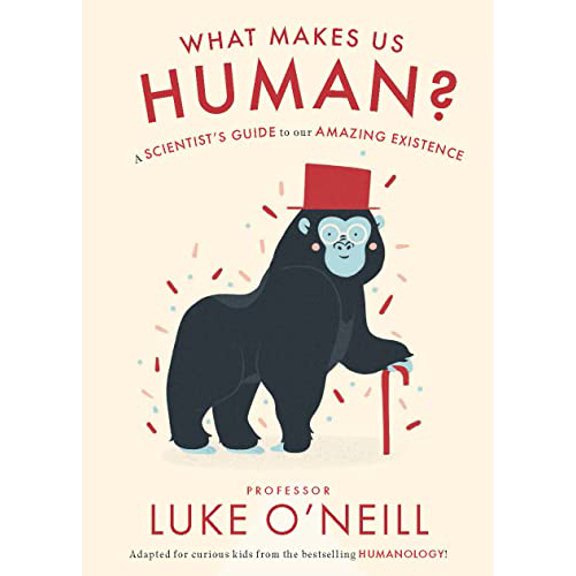 Pre-Owned What Make us Human: A Scientists Guide to our Amazing Existence Hardcover