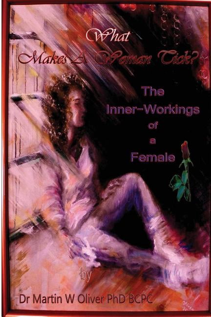What Makes A Woman Tick?: The Inner-Workings of a Female (Chinese Version), (Paperback)
