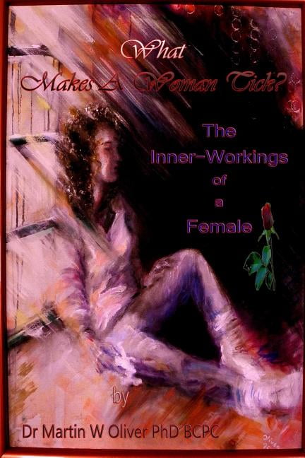 What Makes A Woman Tick?: The Inner Workings of a Female (Persian Version), (Paperback)