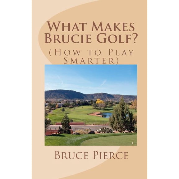 What Makes Brucie Golf?: (How to Play Smarter) (Paperback)