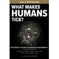 thumbnail image 1 of What Makes Humans Tick?: Exploring the Best Validated Assessments, (Paperback), 1 of 1