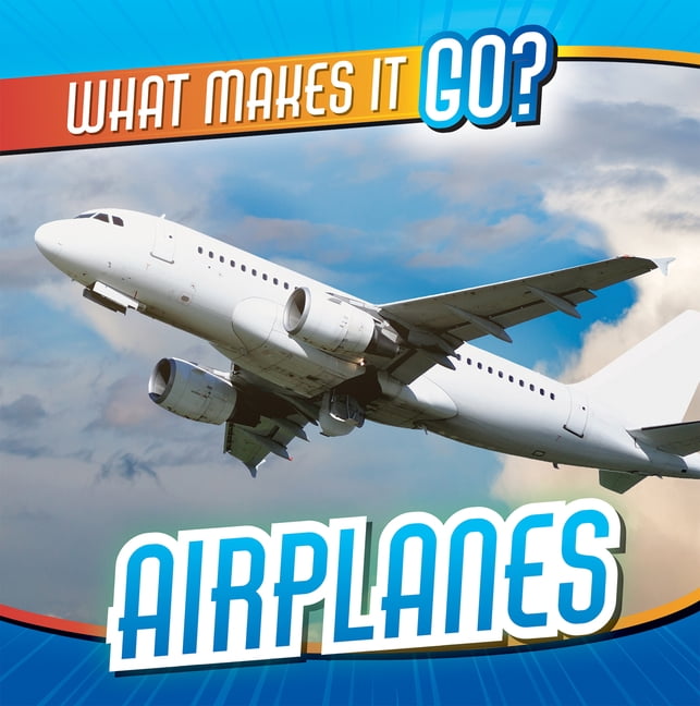 What Makes It Go? Airplanes, (Paperback)