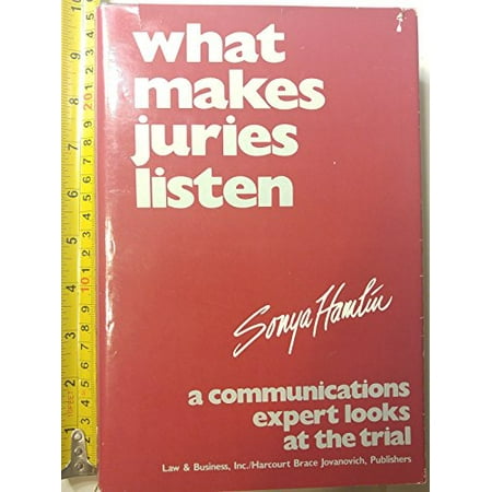 Pre-Owned What makes juries listen: A communications expert looks at the trial (Hardcover) 0150042922 9780150042921