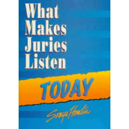 Pre-Owned What Makes Juries Listen Today (Hardcover) 1888075651 9781888075656